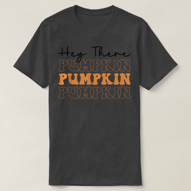 Fall Hey da Pumpkin glückliche Jahreszeit Herbst T T-Shirt (Design vorne)
