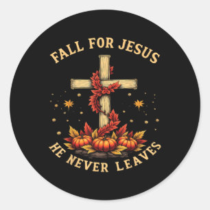 Fall in Jesus, er verlässt den Herbstglauben nie Runder Aufkleber
