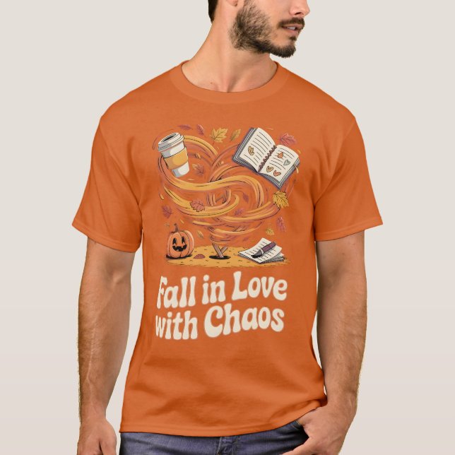Fall in Love with Chaos – Autumn T-Shirt (Vorderseite)