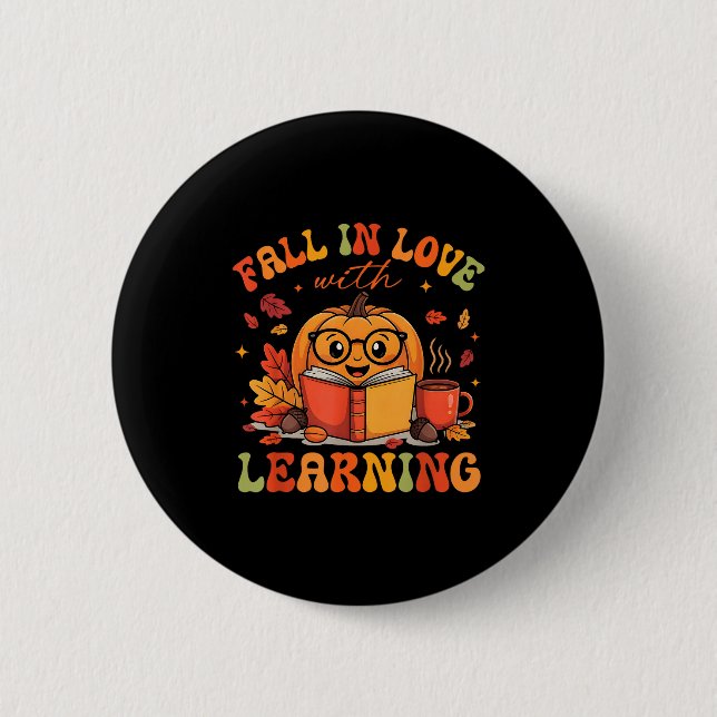 Fall In Love With Learning Autum Thanksgiving Teac Button (Vorderseite)