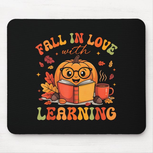 Fall In Love With Learning Autum Thanksgiving Teac Mousepad (Vorne)