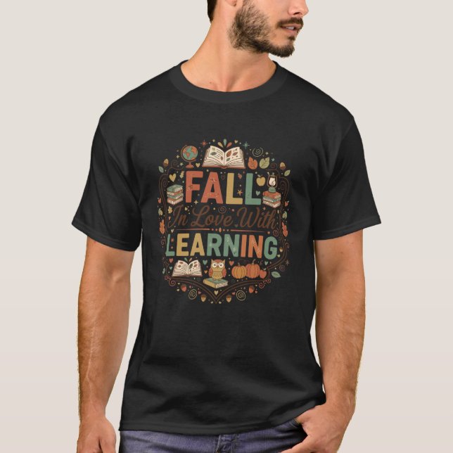 Fall in Love with Learning Teacher Student Reading T-Shirt (Vorderseite)