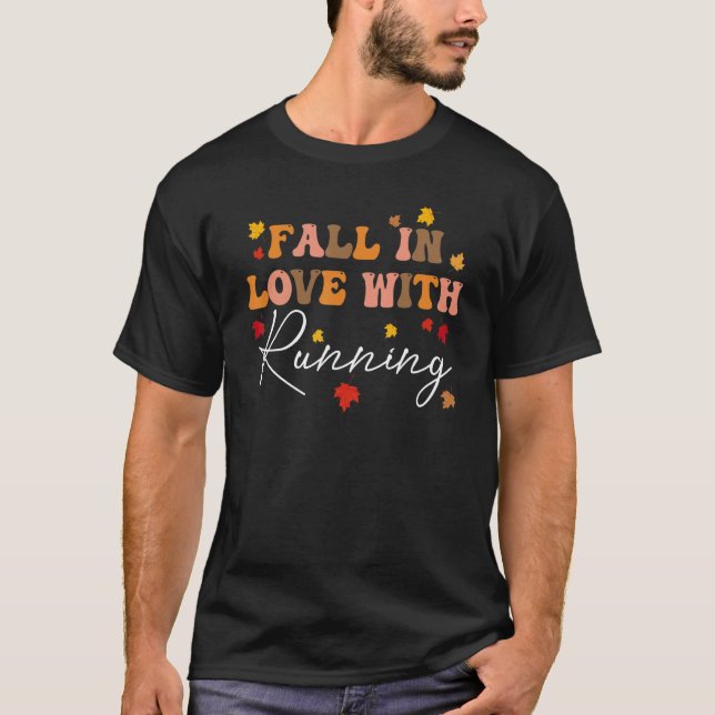 Fall In Love With Running Fall Leaves Autumn Thank T-Shirt (Vorderseite)
