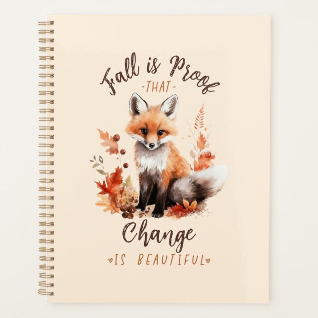 Fall Is Proof That Change is Beautiful Planer (Vorderseite)