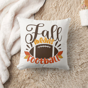 Fall Means Football Kissen