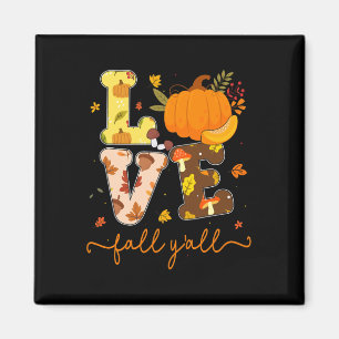 Fall Pumpkin Liebe Fall Y'alle Herbstlaub Frauen G Magnet