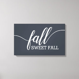 Fall Sweet Fall Script Leinwanddruck