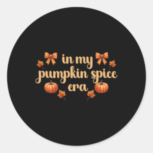 Fall Vibes Erntedank 'In My Pumpkin Gewürz Ära' Runder Aufkleber