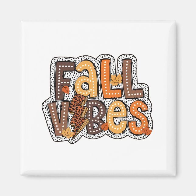 Fall Vibes Herbstlaubs Pumpkin Gewürz Erntedank Magnet (Vorne)