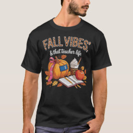 Fall Vibes & That Educator Life Pumpkin Thanksgivi T-Shirt