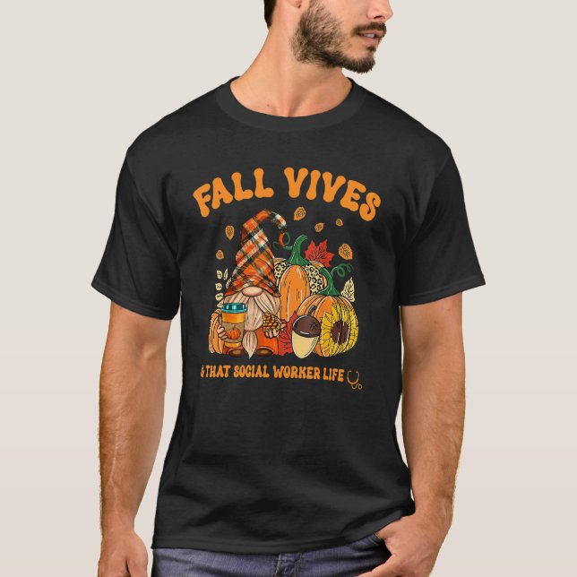 Fall Vibes That Social Worker Life Gnome Autumn Fa T-Shirt (Vorderseite)