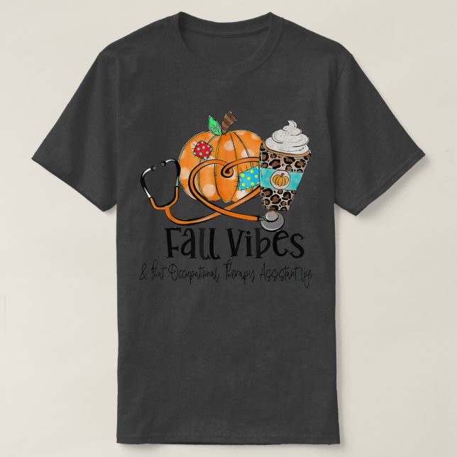 Fall Vibes und berufstherapeutischer Assistent T-Shirt (Design vorne)
