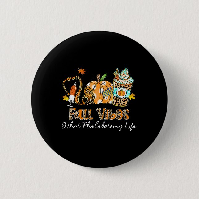 Fall Vibes und das Phlebotomy Life Syringe Pumpki Button (Vorderseite)