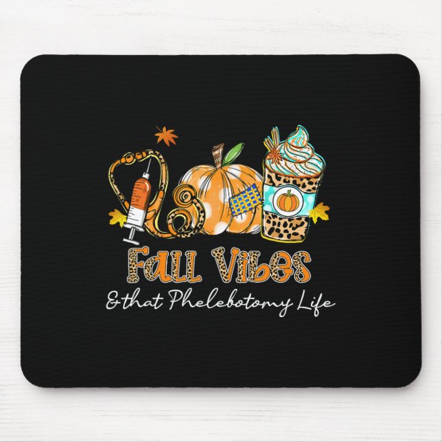 Fall Vibes und das Phlebotomy Life Syringe Pumpki Mousepad (Vorne)