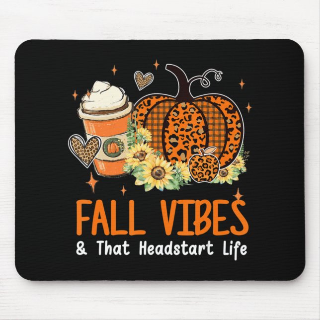 Fall Vibes und dieser Headstart Life Pumpkin Fall  Mousepad (Vorne)
