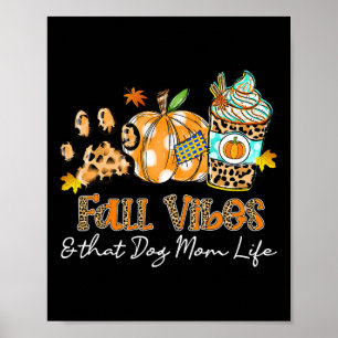 Fall Vibes und dieser Hund Mama Leben Hund Pfow Pu Poster