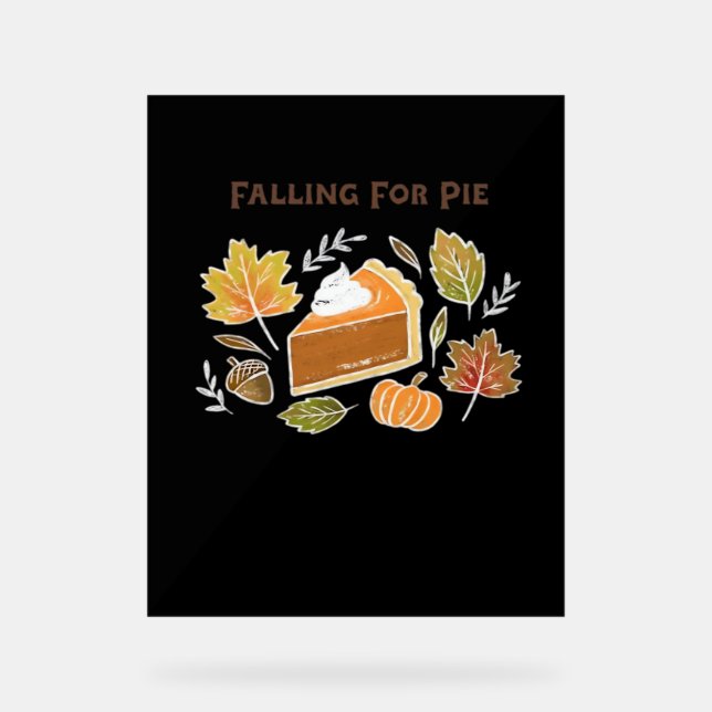 Fallend for Pie - Gemütliches Kürbiskuchen-Design  Acrylschild (Vorderseite)