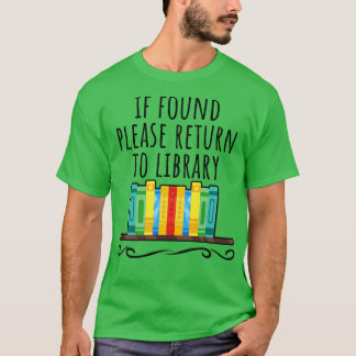 Falls gefunden, kehren Sie bitte zur Bibliothek 1  T-Shirt