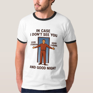 "Falls ich dich nicht sehe" T-Shirt