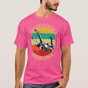 Fallschirm Fallschirm Funny Parachuting Funny Skyd T-Shirt