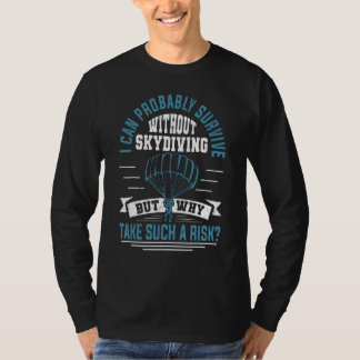 Fallschirmspringen Fallschirmspringer Fallschirm T-Shirt