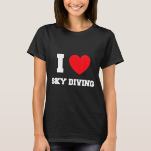 Fallschirmspringen Ich Liebe Fallschirmspringen T-Shirt