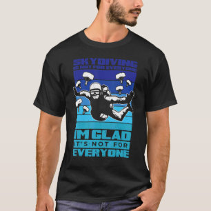 Fallschirmspringen ist nicht für jeden Fallschirms T-Shirt