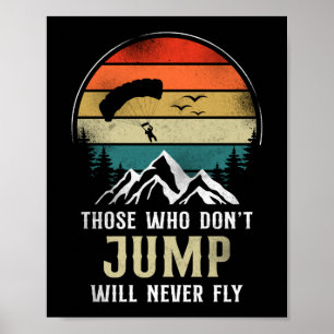 Fallschirmspringen Wer nicht springt, wird nie fli Poster