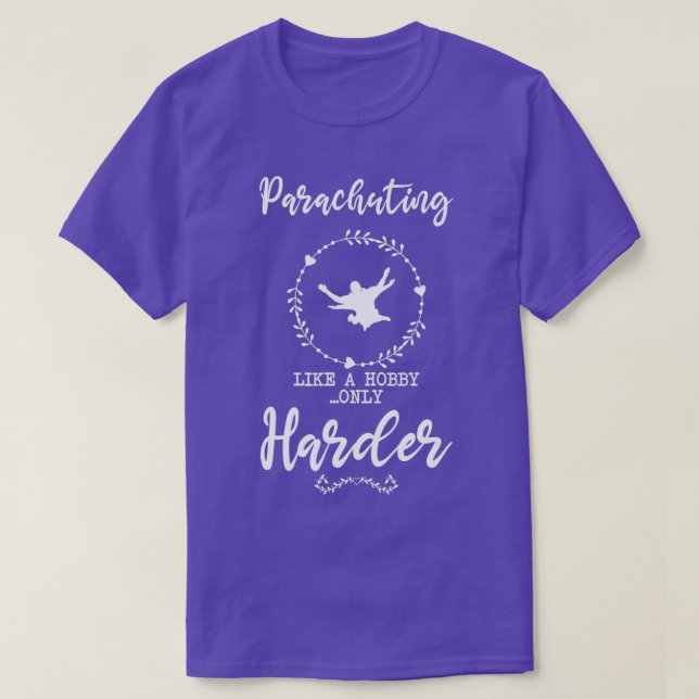 Fallschirmspringen, witzig für Geschenke 19 T-Shirt (Design vorne)