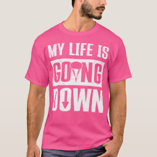Fallschirmspringer Mein Leben Kommt Beim Skydiving T-Shirt