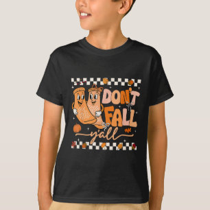 Fallt Nicht Leute Sturzprävention Physiotherapie N T-Shirt
