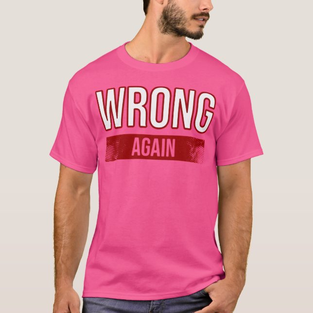 Falsch wieder T-Shirt (Vorderseite)