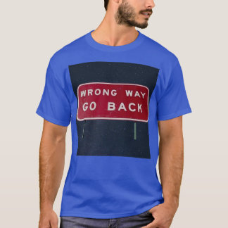 Falsche Art und Weise zurück ins All zu gehen T-Shirt