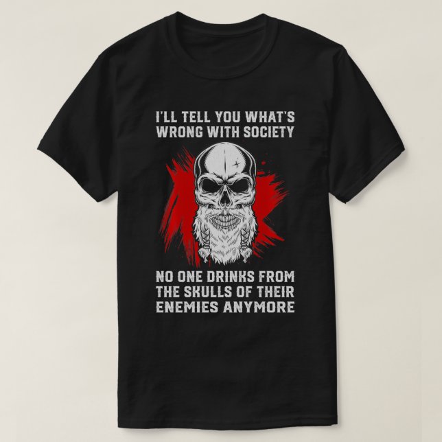 Falsche Gesellschaft trinkt aus den Schädeln Ihrer T-Shirt (Design vorne)