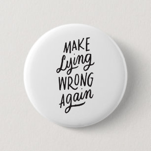 Falsches Lügen wieder zu zwielichtiger Anti-Trump- Button