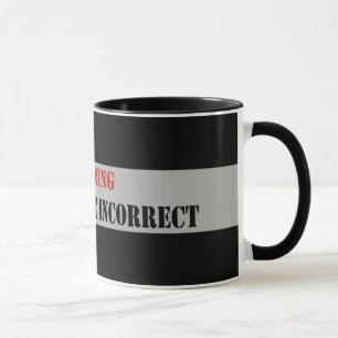 Falsches politisch warnen tasse