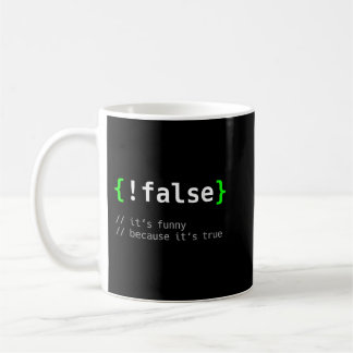 !False - Funny Coding Programmer Gift Computer Pro Kaffeetasse
