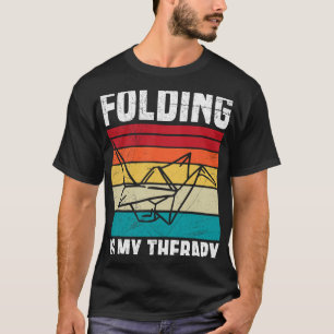 Falten ist mein Therapieangebot für eine Liebe mit T-Shirt