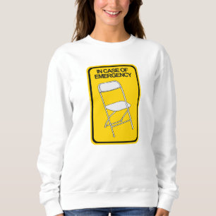 Faltstuhl im Notfall Sweatshirt