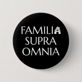 Familia Supra Omnia - lateinisches Zitat Button