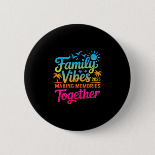 Familie 2025 Vibes Familienzusammenkunft Urlaub Er Button