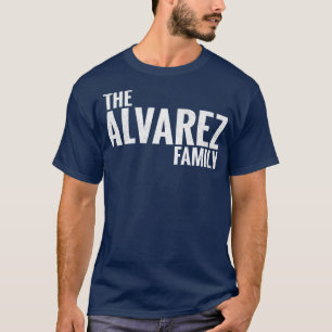Familie Alvarez Nachname Alvarez Letzte Woche T-Shirt