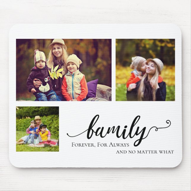 Familie Forever 3 Foto Collage Süßes Zitat Mutter  Mousepad (Vorne)