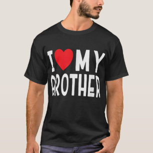Familie Geschwistern I Liebe Mein Bruder Herz T-Shirt