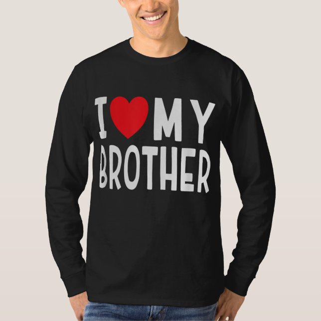 Familie Geschwistern I Liebe Mein Bruder Herz T-Shirt (Vorderseite)