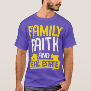 Familie Glaube Und Immobilien Makler Geschenk T-Shirt