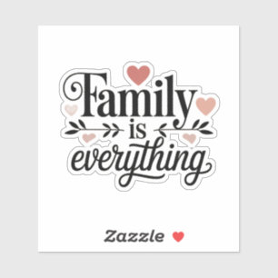 Familie ist alles Zitat Elegante Typografie Aufkleber
