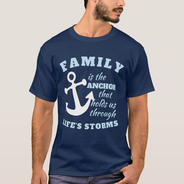 Familie ist der Anker, der uns durch das Leben häl T-Shirt (Vorderseite)