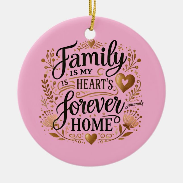 🏡 Familie ist die immerwährende Zuhause meines He Keramik Ornament (Vorne)