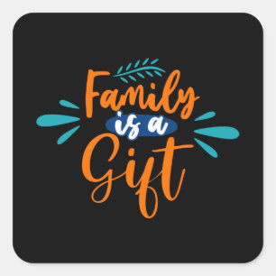 Familie ist ein Geschenk Quadratischer Aufkleber